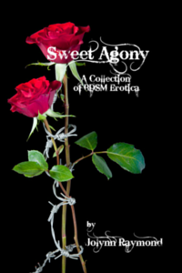 Sweet Agony: A Collection of BDSM Erotica
